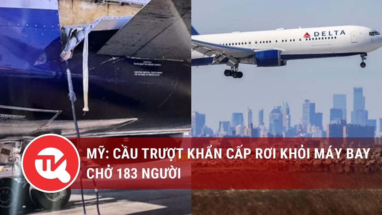 Mỹ: Cầu trượt khẩn cấp rơi khỏi máy bay chở 183 người | Truyền hình Quốc hội Việt Nam