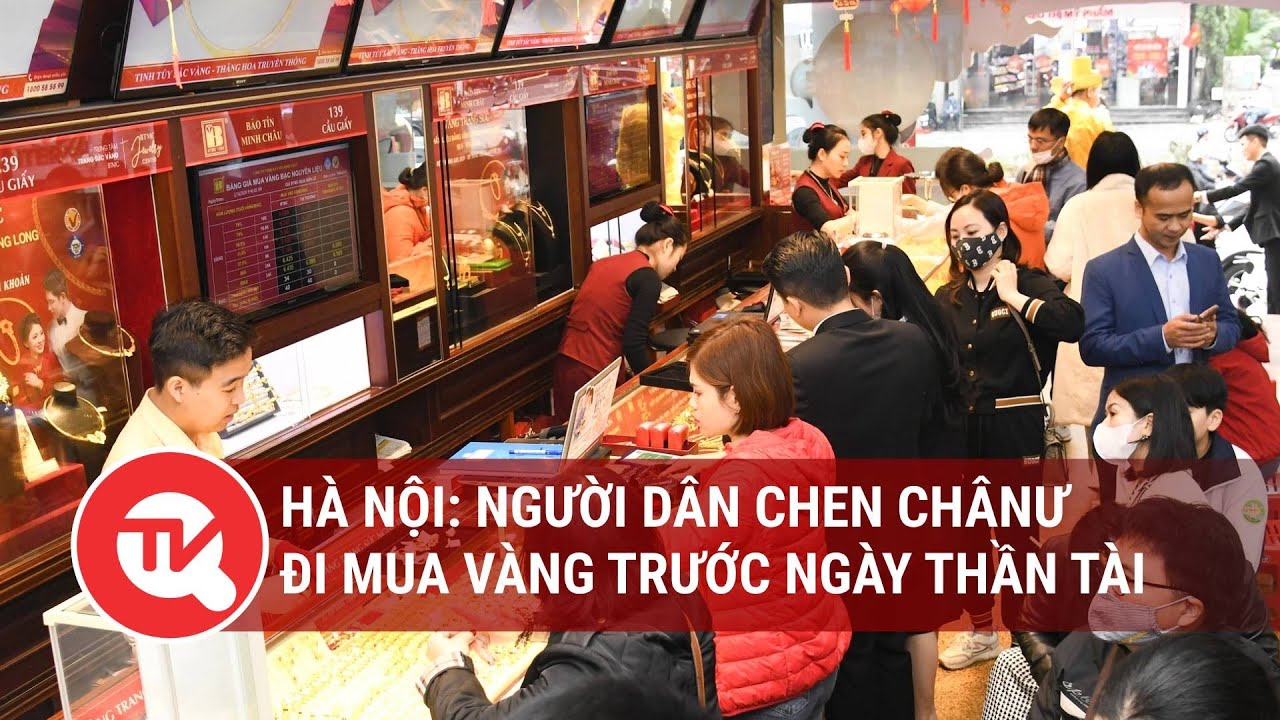 Hà Nội: Người dân chen chân đi mua vàng trước ngày Thần Tài | Truyền hình Quốc hội Việt Nam