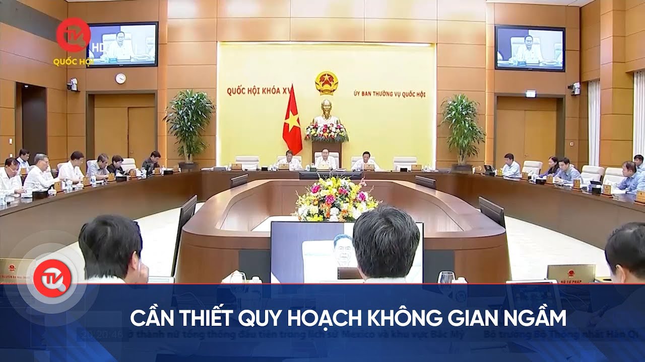 Cần thiết quy hoạch không gian ngầm | Truyền hình Quốc hội Việt Nam