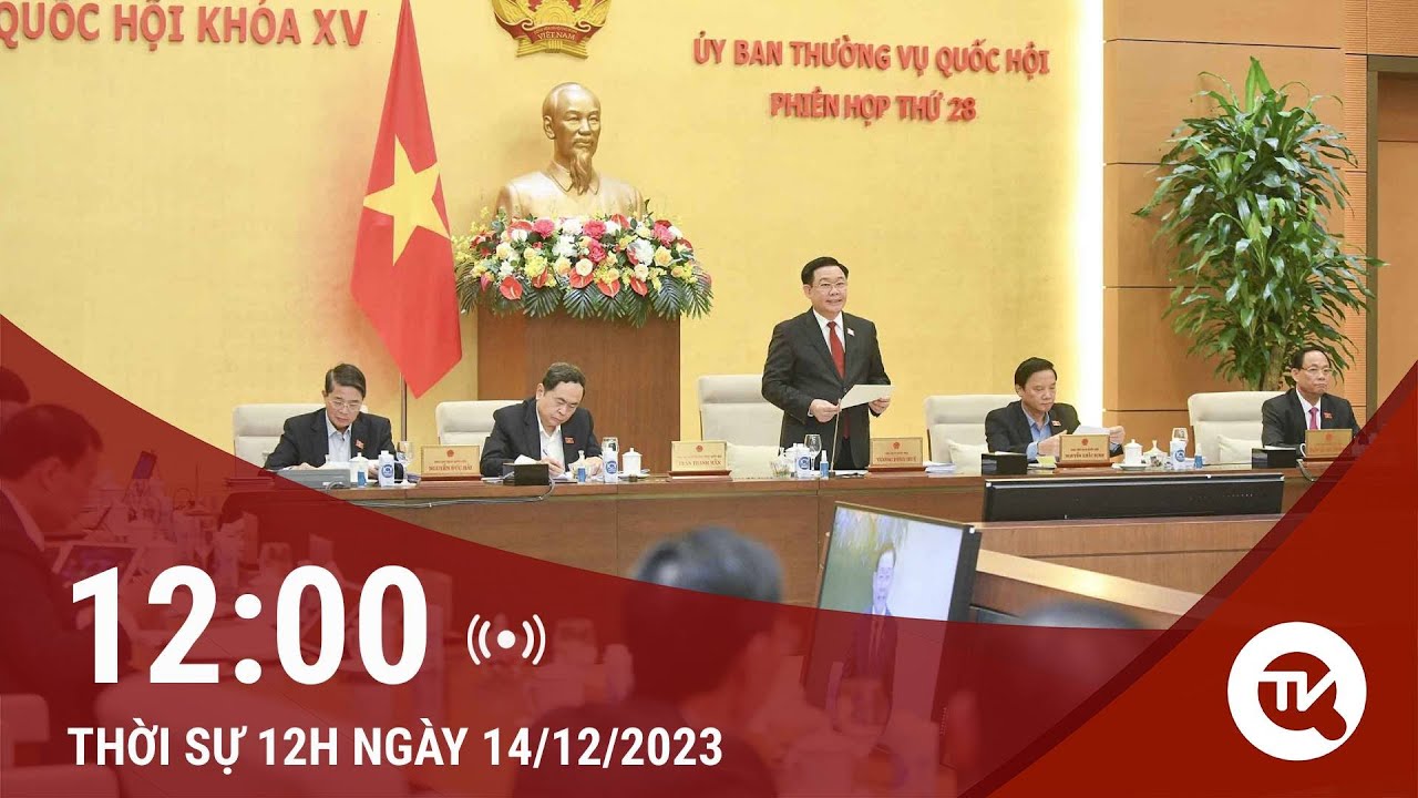 Thời sự trưa 14/12: Hoàn thiện hành lang pháp lý cho quỹ tài chính nhà nước ngoài ngân sách