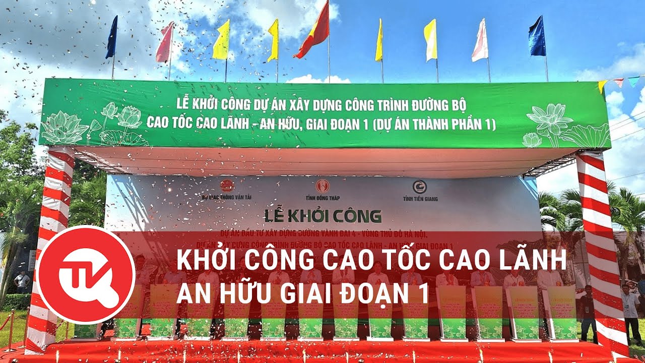 Khởi công cao tốc Cao Lãnh - An Hữu giai đoạn 1 | Truyền hình Quốc hội Việt Nam