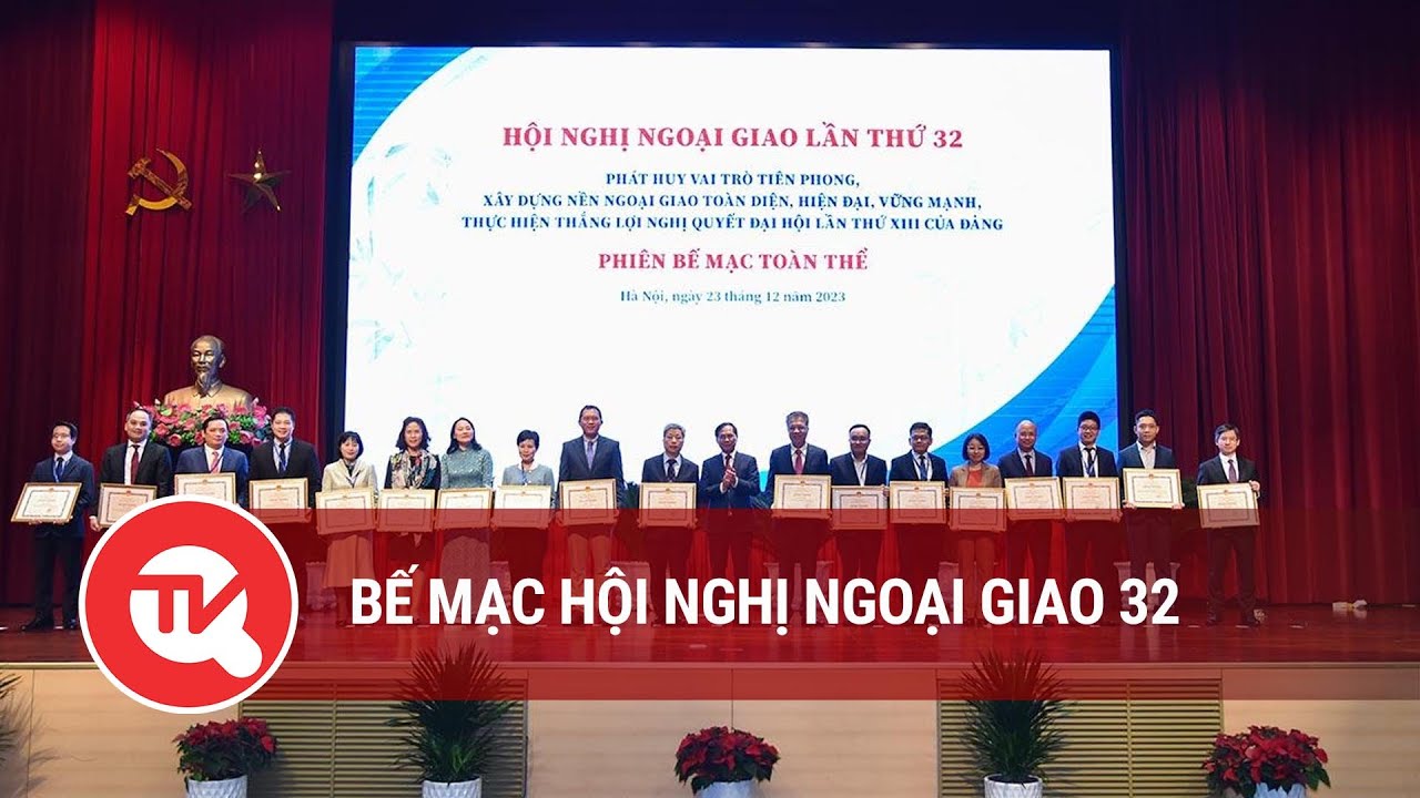 Bế mạc Hội nghị Ngoại giao 32 | Truyền hình Quốc hội Việt Nam