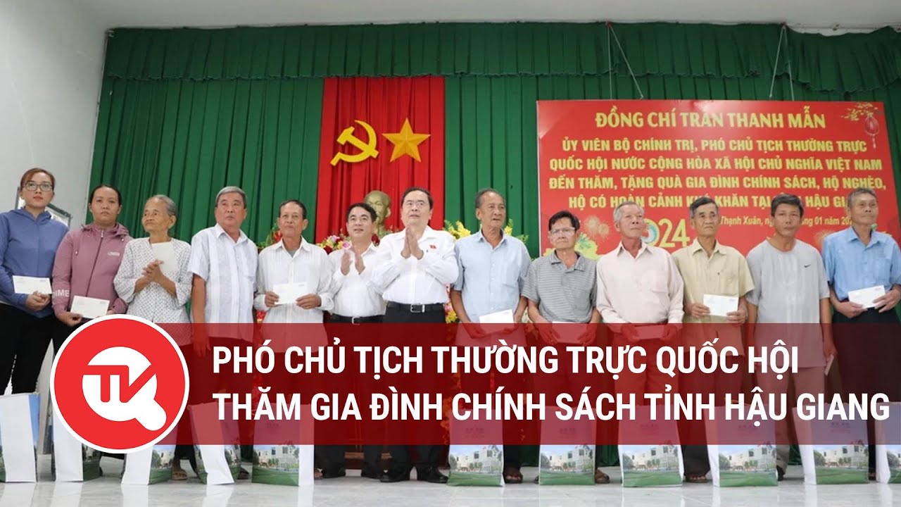 Phó Chủ tịch Thường trực Quốc hội thăm gia đình chính sách tỉnh Hậu Giang