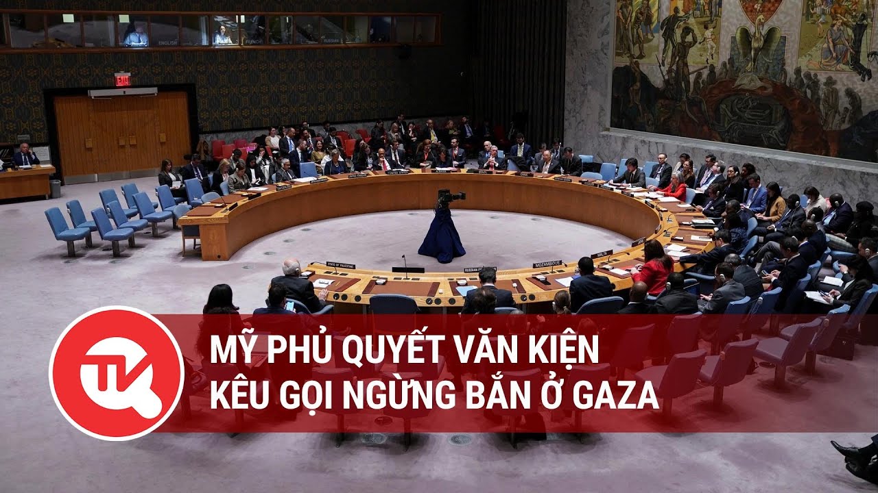 Mỹ phủ quyết văn kiện kêu gọi ngừng bắn ở Gaza | Truyền hình Quốc hội Việt Nam