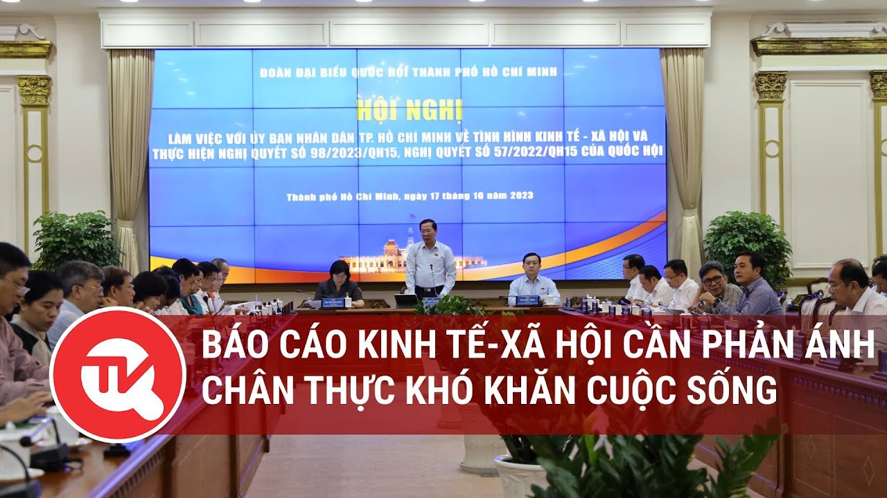 Báo cáo kinh tế-xã hội cần phản ánh chân thực khó khăn cuộc sống | Truyền hình Quốc hội Việt Nam