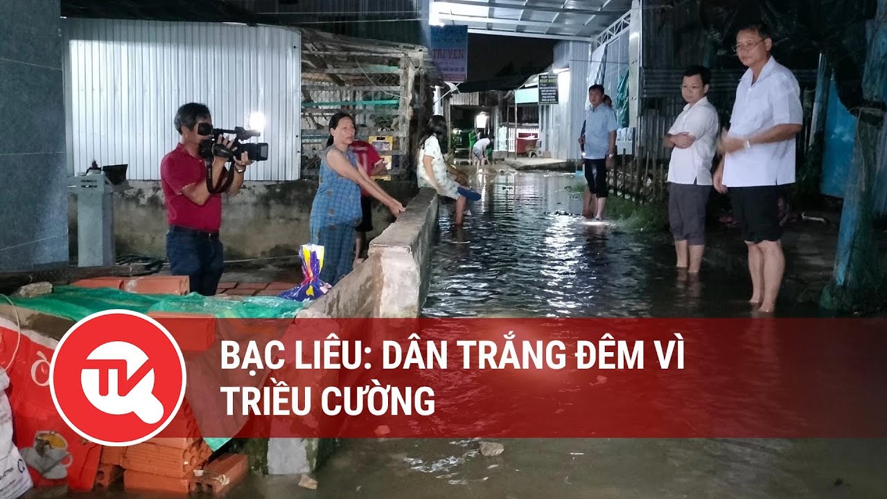 Bạc Liêu: Dân trắng đêm vì triều cường | Truyền hình Quốc hội Việt Nam