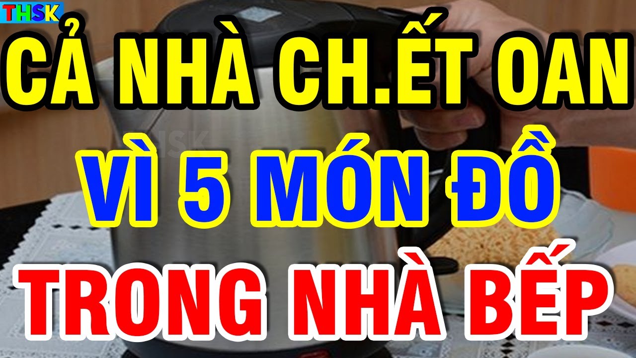 BS Cảnh Báo 5 MÓN ĐỒ NHÀ BẾP Chứa Tỷ Vi Khuẩn Gây U.NG TH.Ư G AN TH ẬN| THSK