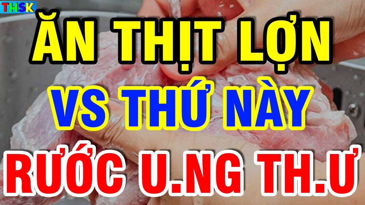 Giáo Sư Cảnh Báo CẤM ĂN THỊT LỢN Vs Thứ Này Kẻo PHÁ G.AN HẠI TH.ẬN, Có Ngày U.NG TH.Ư Thọ Non?