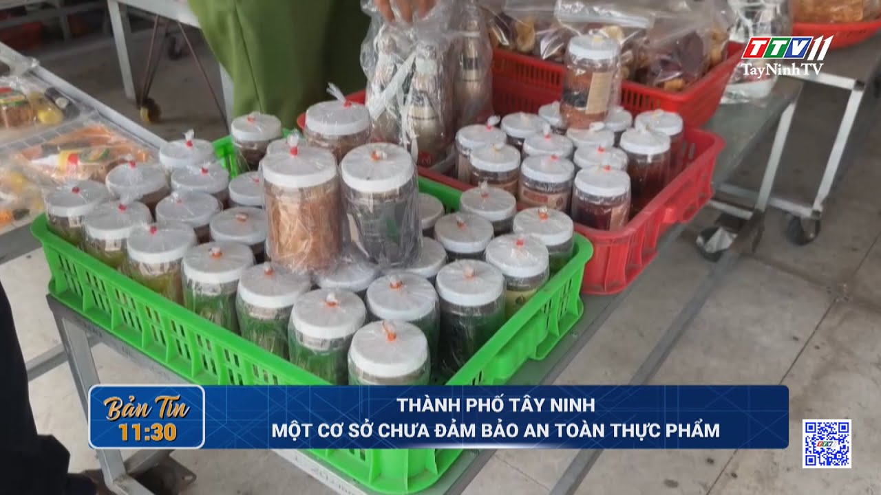 Thành phố Tây Ninh: Một cơ sở chưa đảm bảo an toàn thực phẩm | TayNinhTV