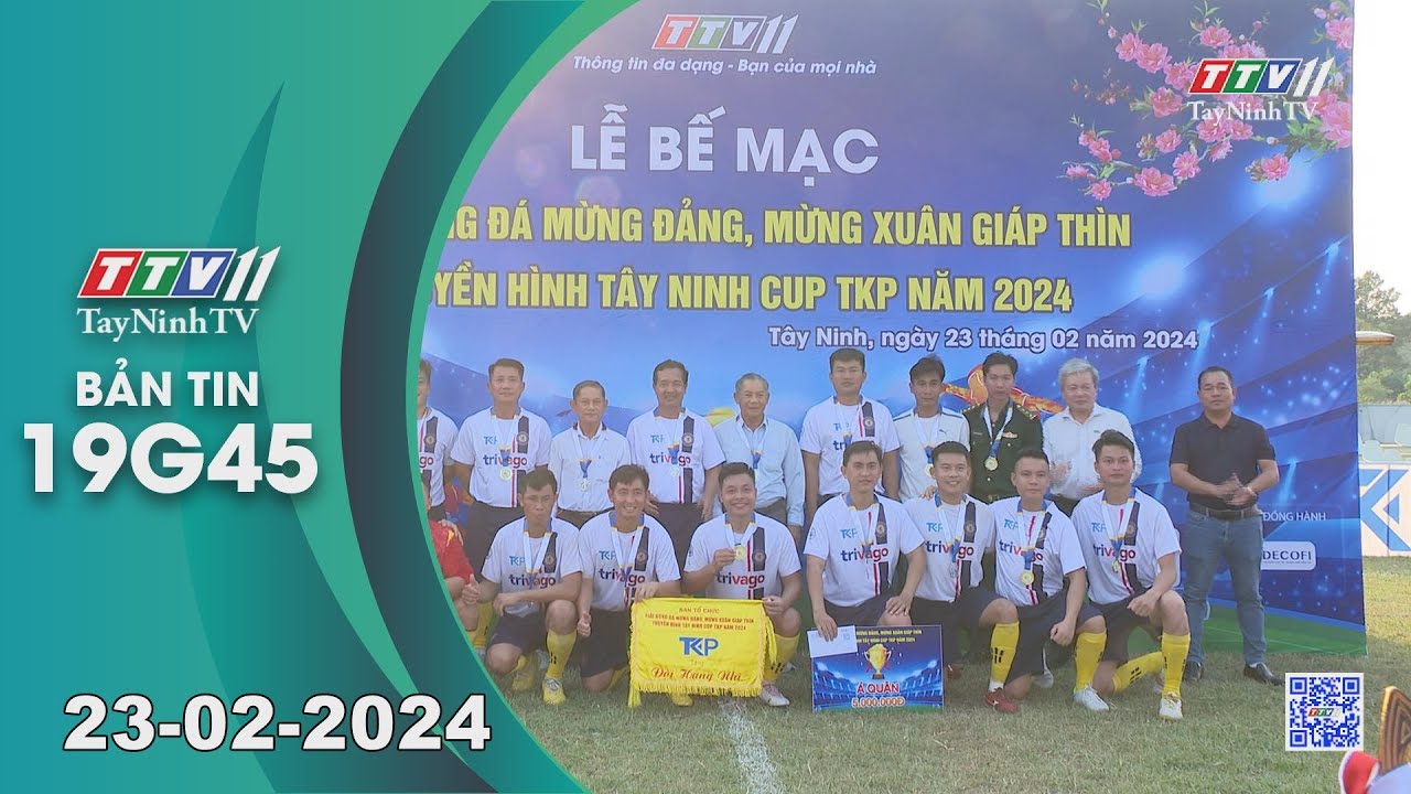 🛑 Bản tin 19G45 | 23-02-2024 | Tin tức hôm nay | TayNinhTV