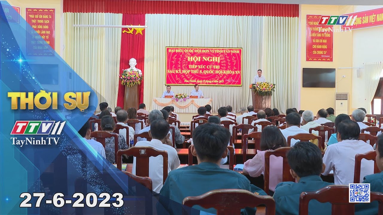 🛑Thời sự Tây Ninh 27-6-2023 | Tin tức hôm nay | TayNinhTV