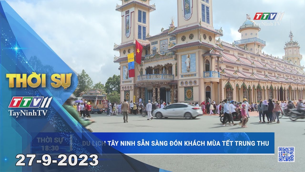 🛑Thời sự Tây Ninh 27-9-2023 | Tin tức hôm nay | TayNinhTV