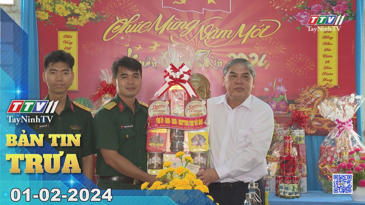 🛑Bản tin trưa 01-02-2024 | Tin tức hôm nay | TayNinhTV