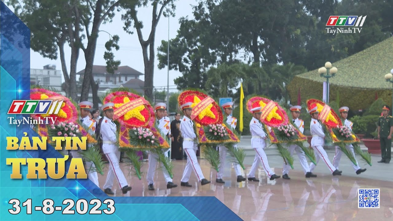 🛑Bản tin trưa 31-8-2023 | Tin tức hôm nay | TayNinhTV