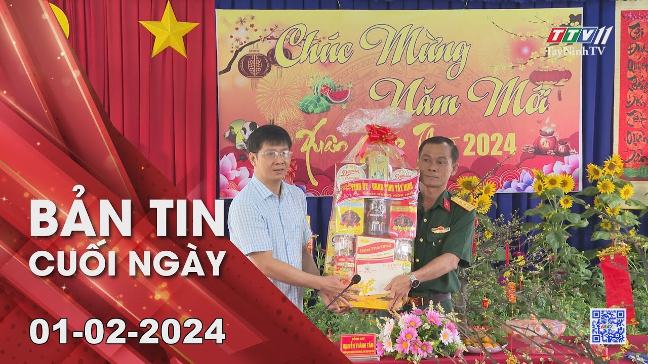 Bản tin cuối ngày 01-02-2024 | Tin tức hôm nay | TayNinhTV