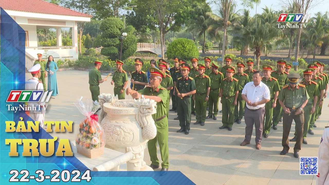 🛑Bản tin trưa 22-3-2024 | Tin tức hôm nay | TayNinhTV