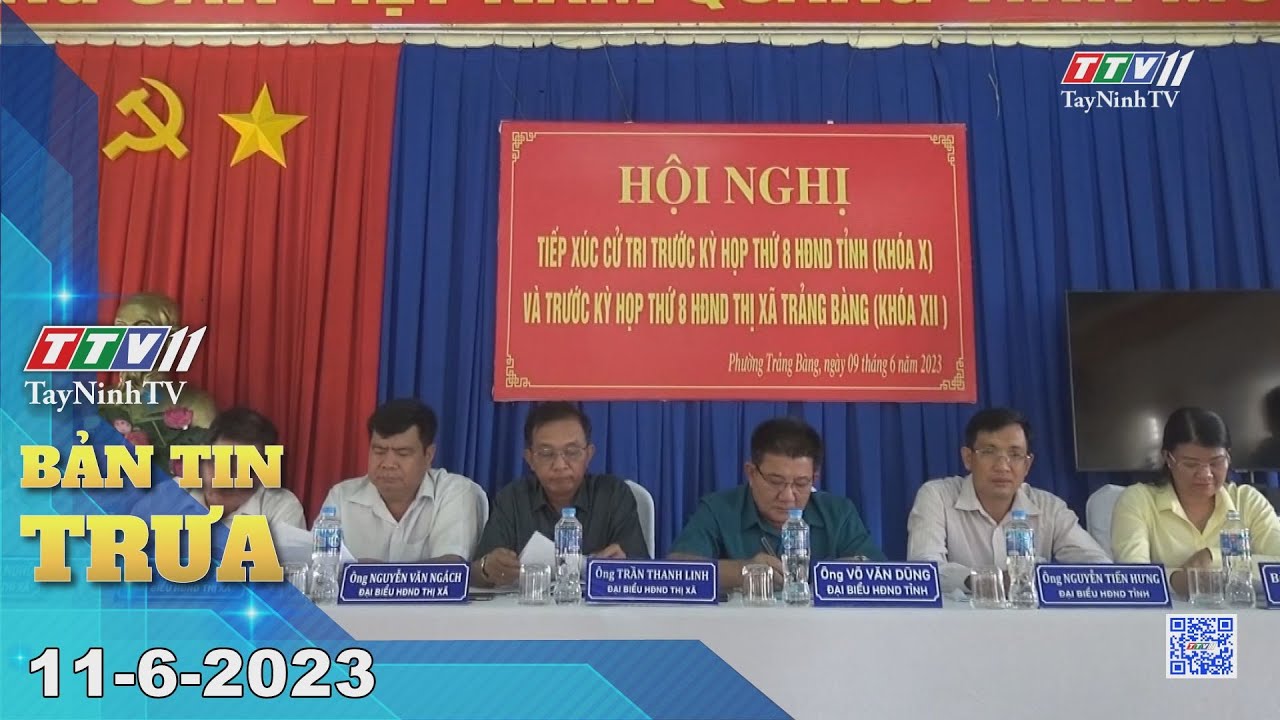 🛑Bản tin trưa 11-6-2023 | Tin tức hôm nay | TayNinhTV