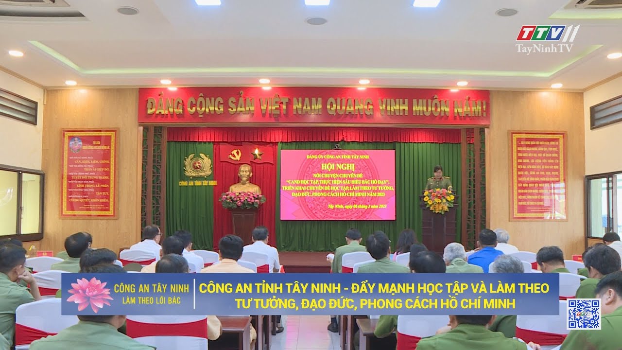 Công an tỉnh Tây Ninh - Đẩy mạnh học tập và làm theo tư tưởng, đạo đức, phong cách Hồ Chí Minh