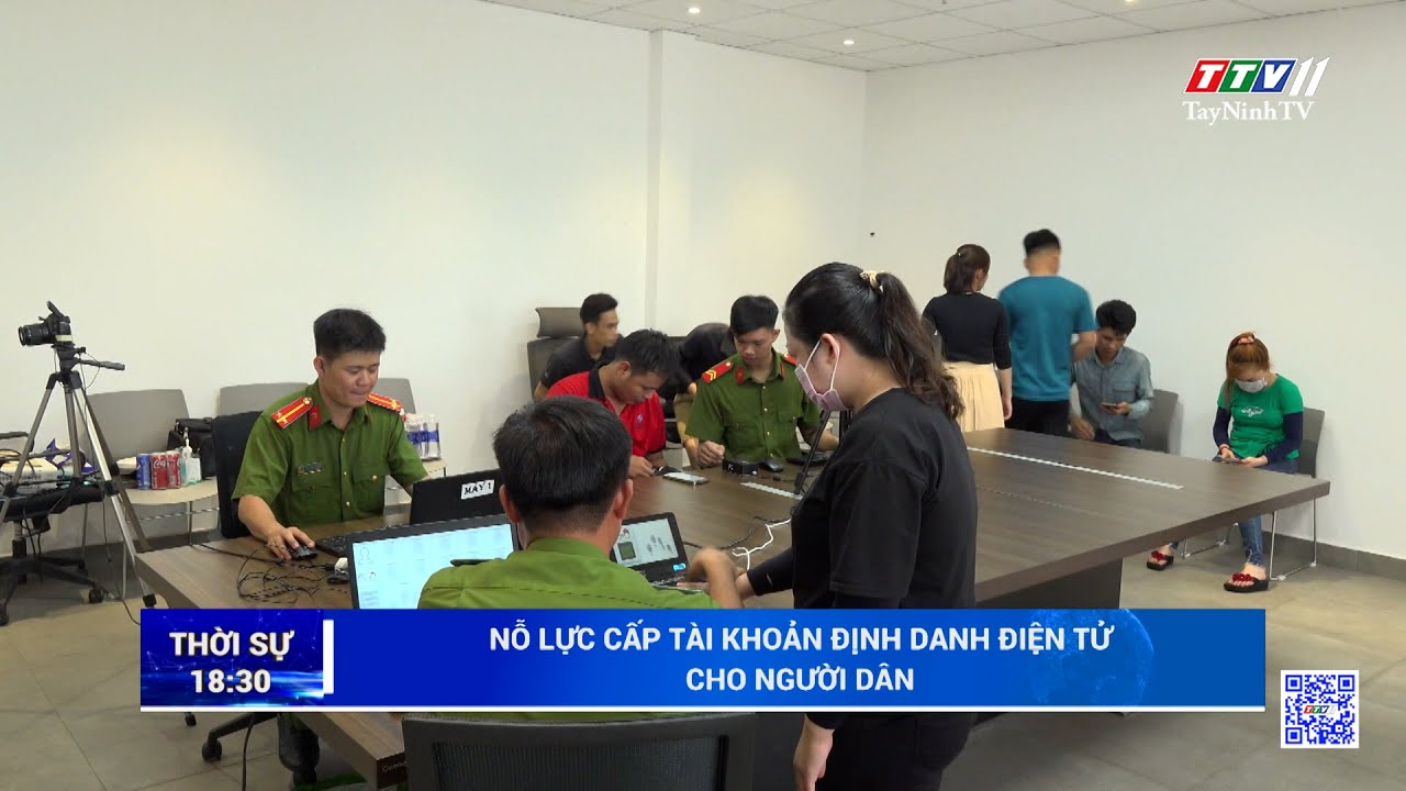 Nỗ lực cấp tài khoản định danh điện tử cho người dân | TayNinhTV