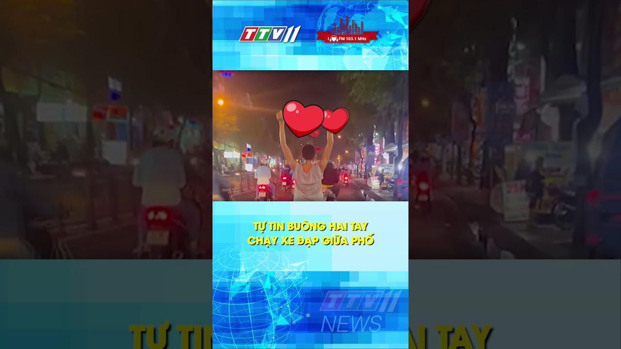 TỰ TIN BUÔNG HAI TAY CHẠY XE ĐẠP GIỮA PHỐ #shorts #ttv11 #tayninhtv #tintuc #truyenhinhtayninh