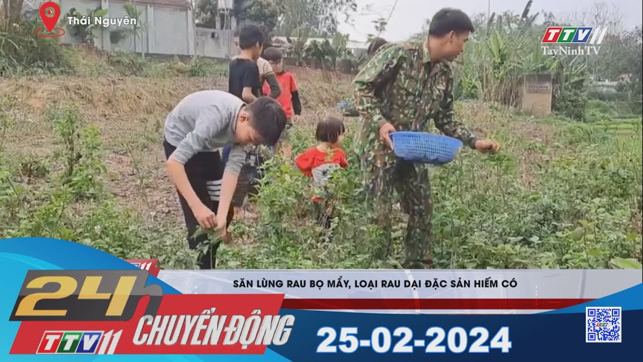 24h Chuyển động 25-02-2024 | Tin tức hôm nay | TayNinhTV