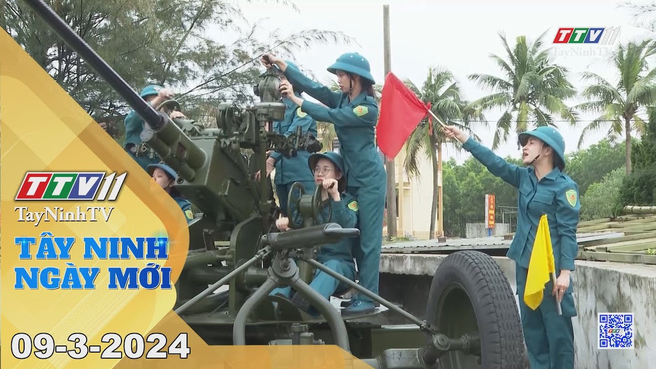 🛑Tây Ninh ngày mới 09-3-2024 | Tin tức hôm nay | TayNinhTV