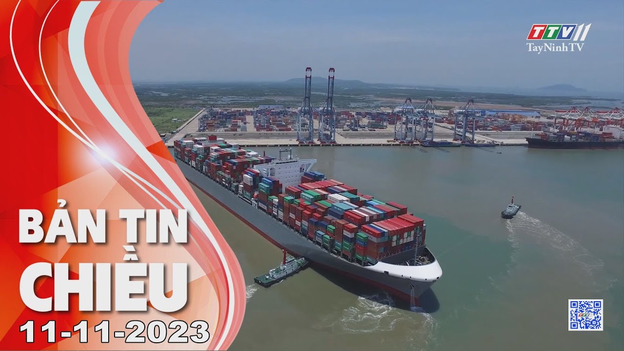 🛑Bản tin chiều 11-11-2023 | Tin tức hôm nay | TayNinhTV