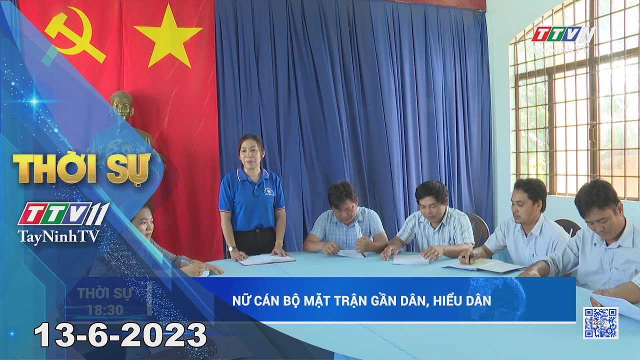 🛑Thời sự Tây Ninh 13-6-2023 | Tin tức hôm nay | TayNinhTV