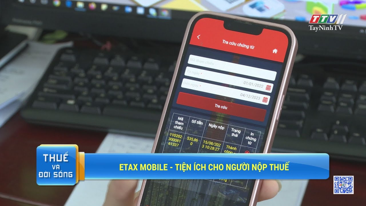 ETax Mobile - Tiện ích cho người nộp thuế | THUẾ VÀ ĐỜI SỐNG | TayNinhTV