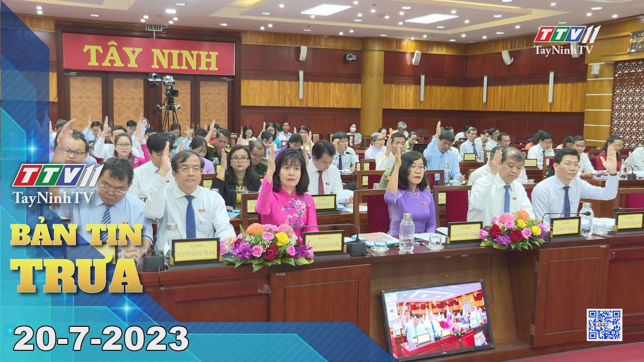 🛑Bản tin trưa 20-7-2023 | Tin tức hôm nay | TayNinhTV