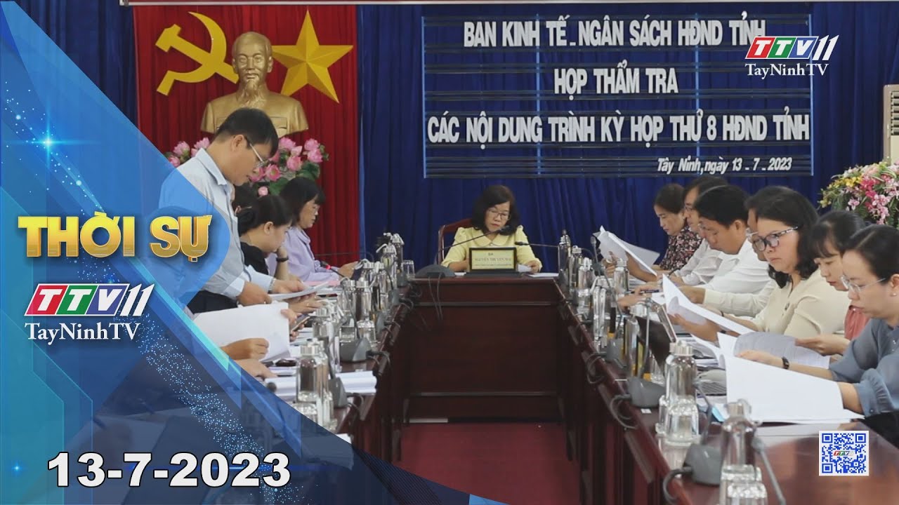 🛑Thời sự Tây Ninh 13-7-2023 | Tin tức hôm nay | TayNinhTV