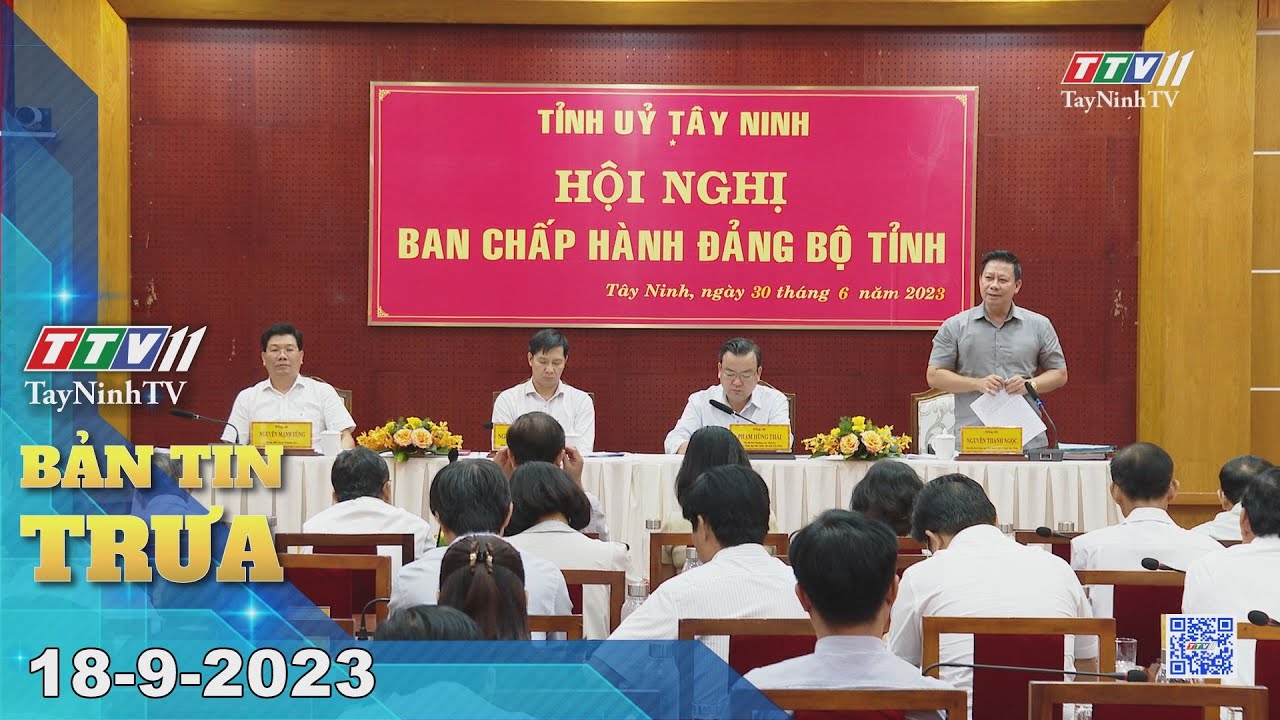 🛑Bản tin trưa 18-9-2023 | Tin tức hôm nay | TayNinhTV