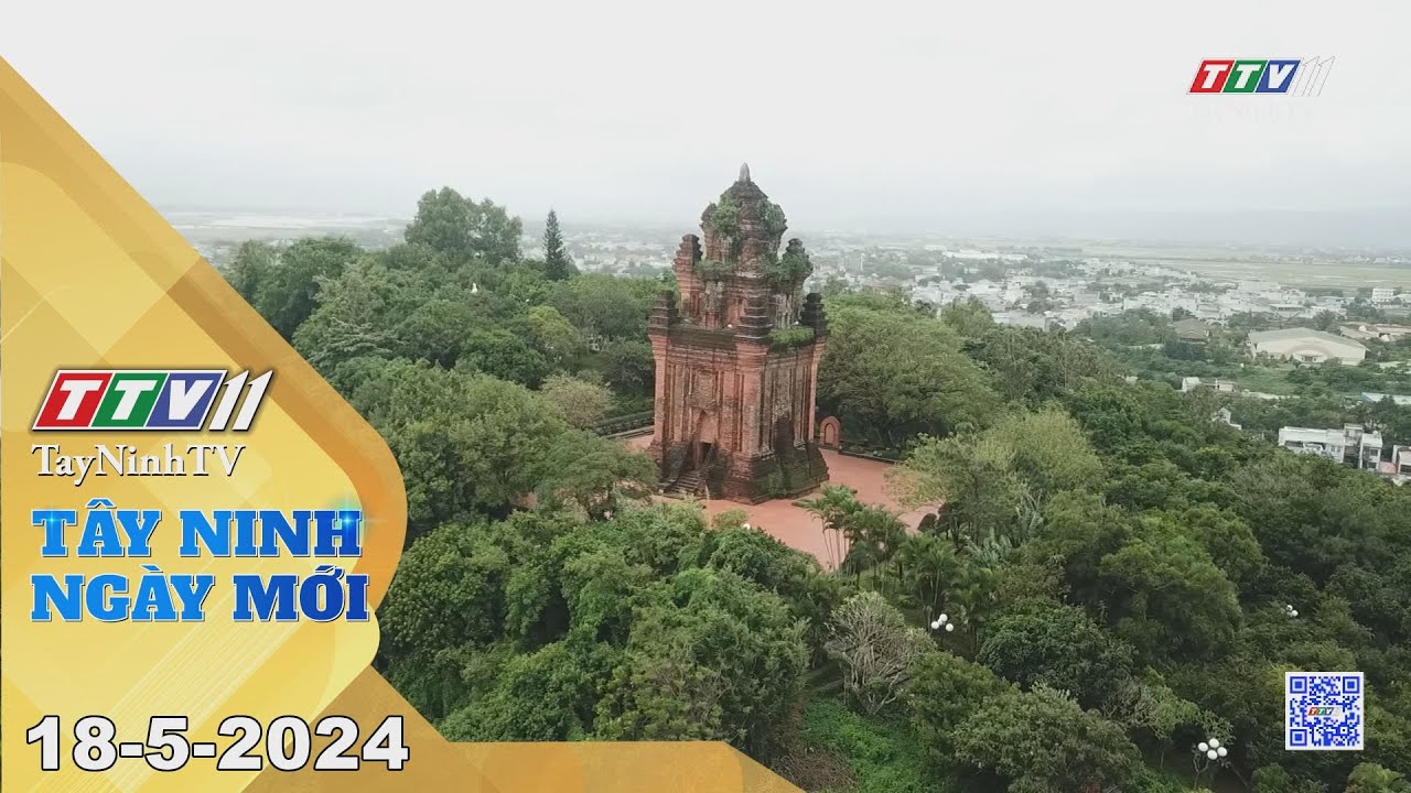 🛑Tây Ninh ngày mới | 18-5-2024 | Tin tức hôm nay | TayNinhTV