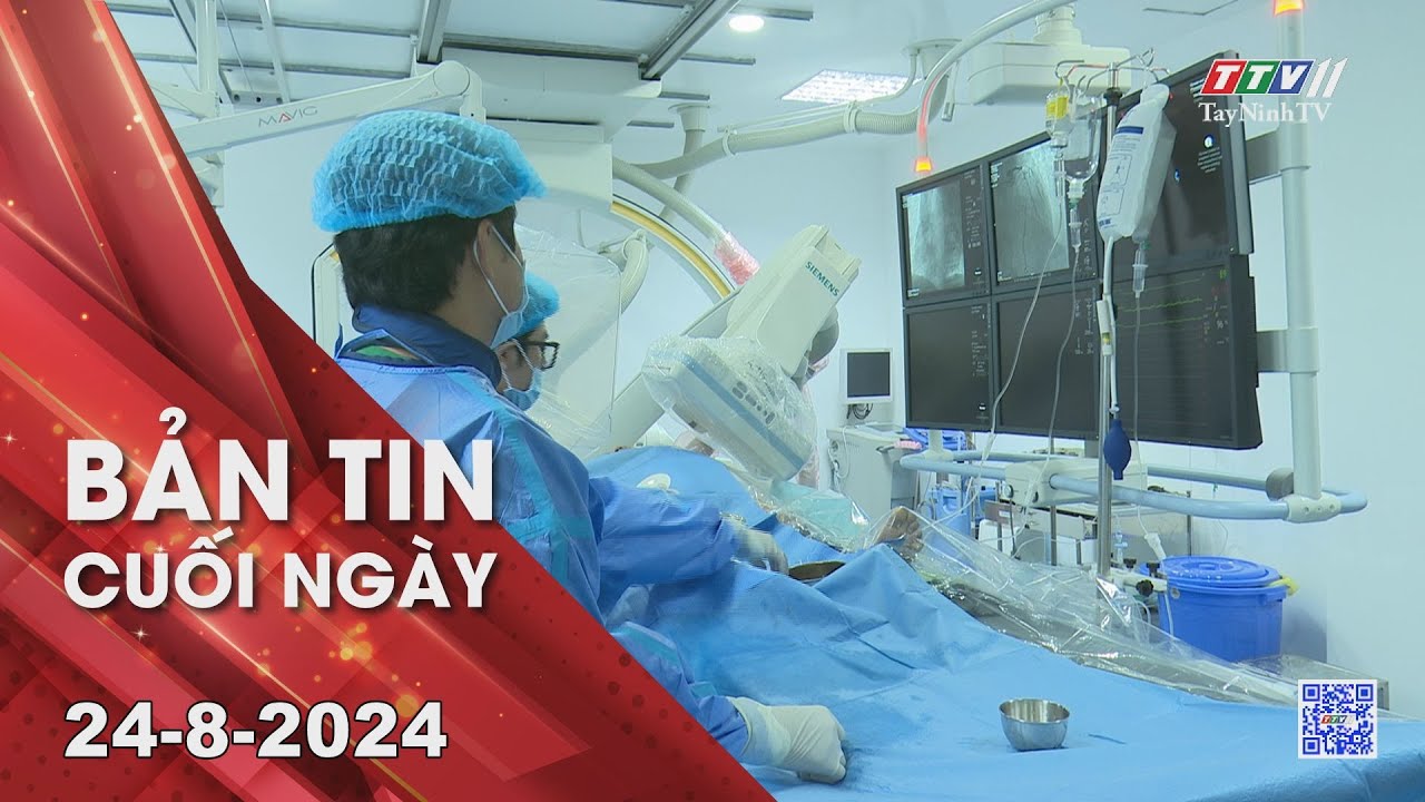 Bản tin cuối ngày 24-8-2024 | Tin tức hôm nay | TayNinhTV