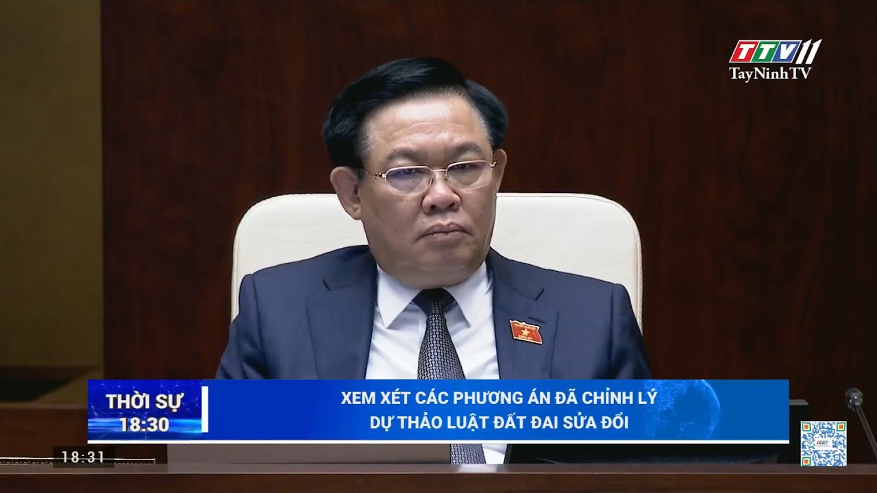 Xem xét các phương án đã chỉnh lý dự thảo luật đất đai sửa đổi | TayNinhTV