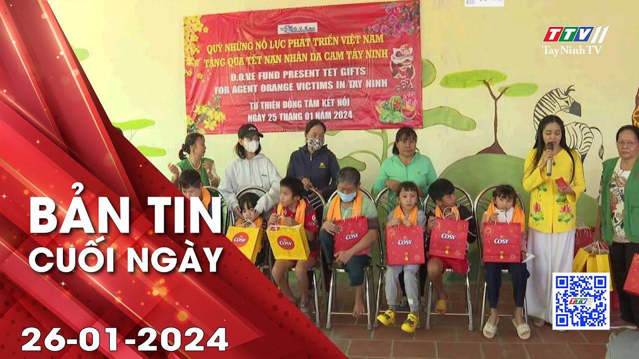 Bản tin cuối ngày 26-01-2024 | Tin tức hôm nay | TayNinhTV