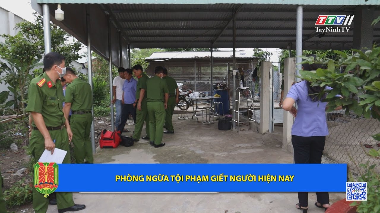 Phòng ngừa tội phạm gi,ế,t ng,ư,ời hiện nay | An ninh Tây Ninh | TayNinhTV