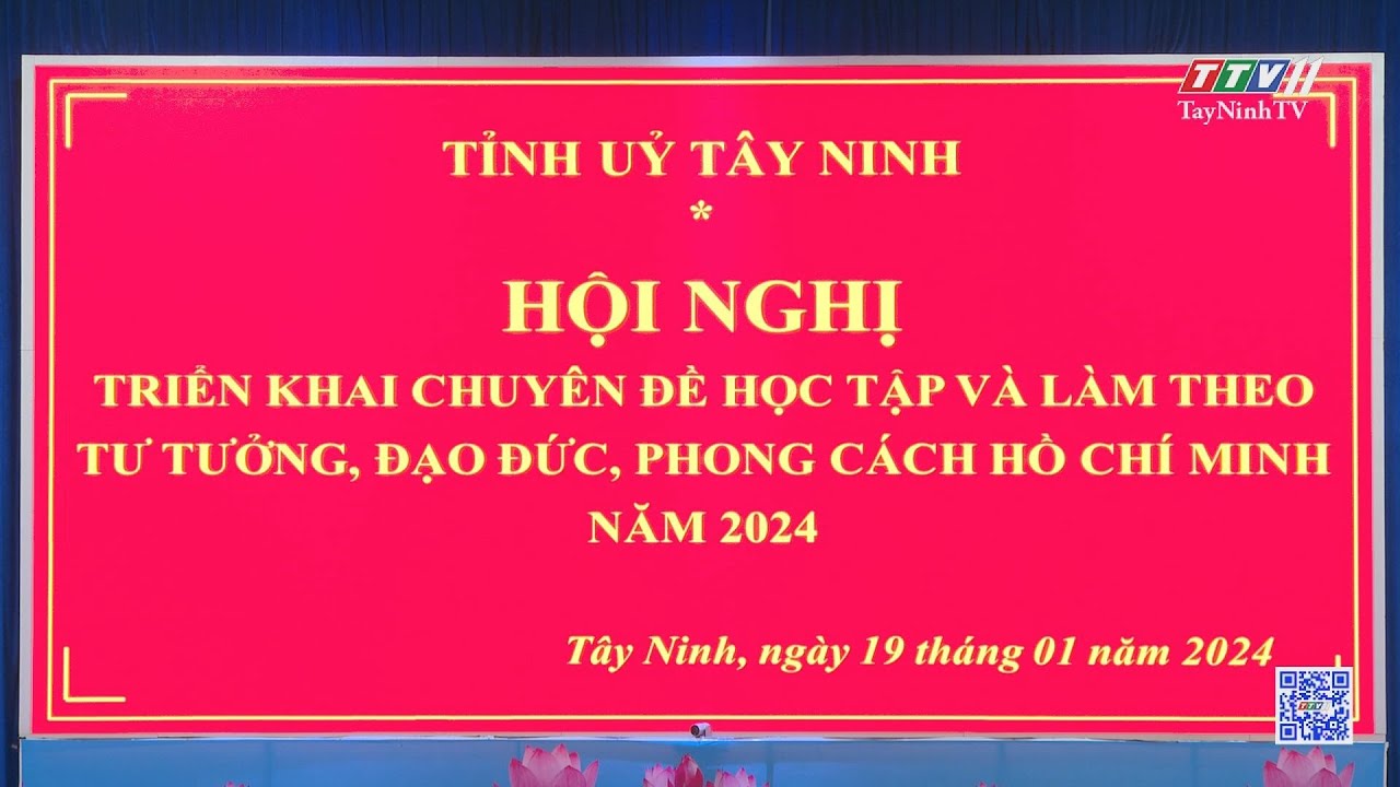 Tây Ninh triển khai chuyên đề Học tập và làm theo tư tưởng, đạo đức, phong cách Hồ Chí Minh năm 2024