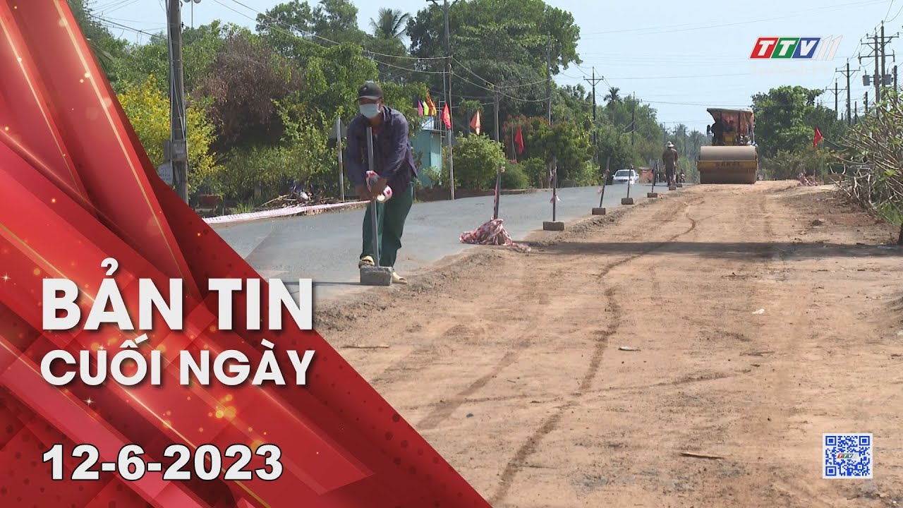 Bản tin cuối ngày 12-6-2023 | Tin tức hôm nay | TayNinhTV