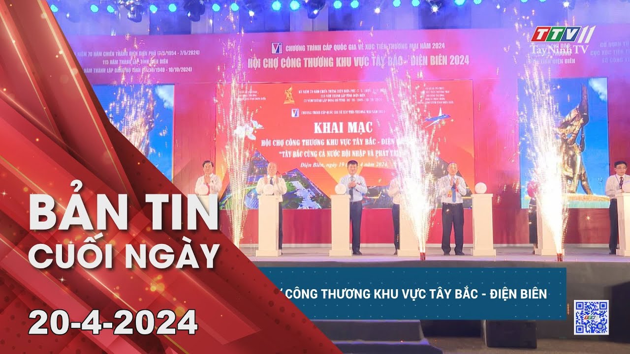 Bản tin cuối ngày 20-4-2024 | Tin tức hôm nay | TayNinhTV