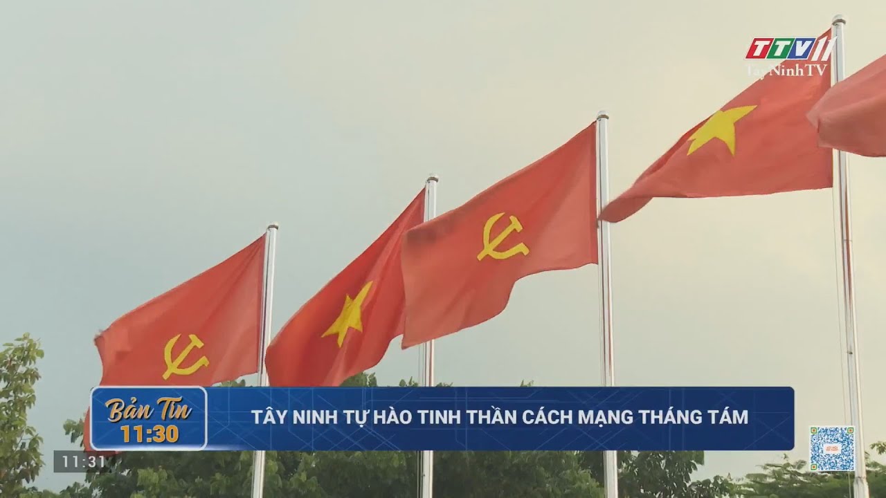 Tây Ninh tự hào tinh thần Cách mạng Tháng Tám | TayNinhTV