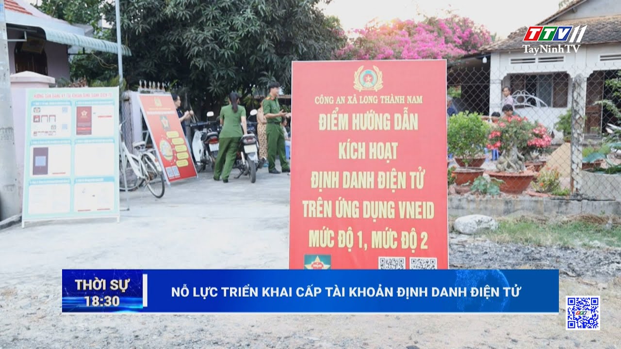 Nỗ lực triển khai cấp tài khoản định danh điện tử | TayNinhTV