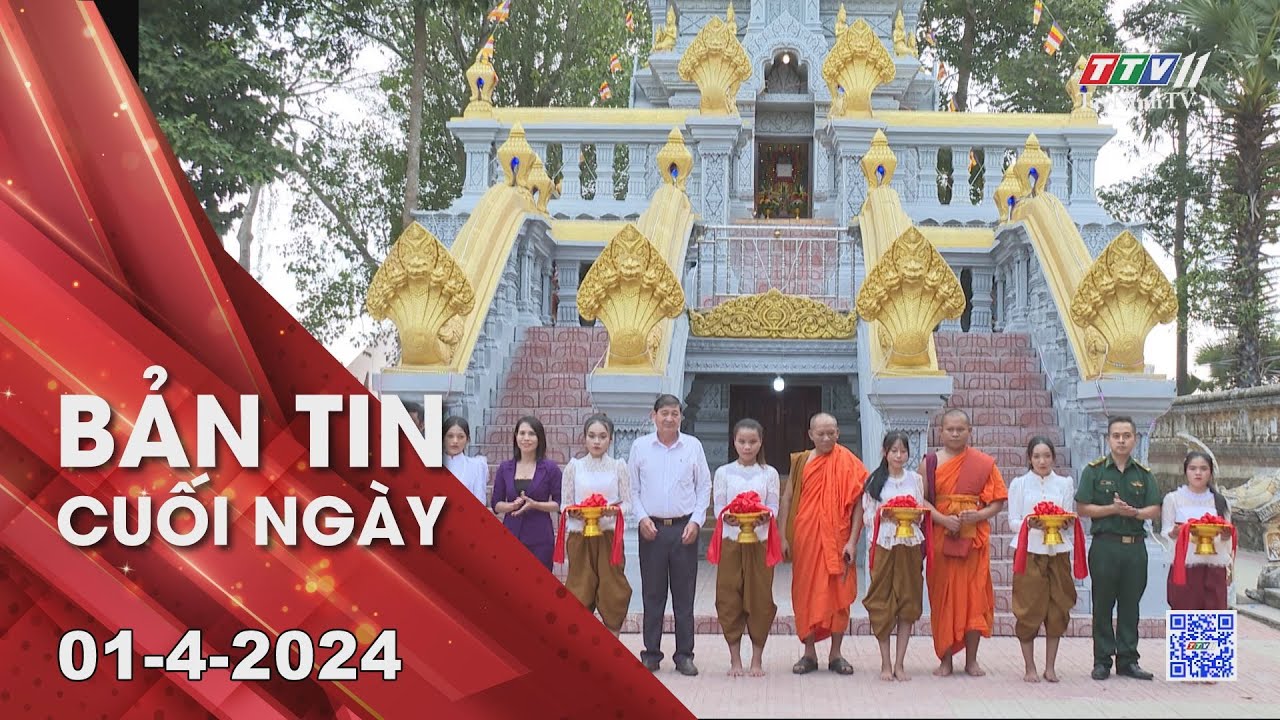 Bản tin cuối ngày 01-4-2024 | Tin tức hôm nay | TayNinhTV