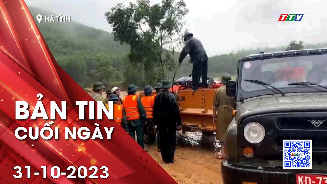 Bản tin cuối ngày 31-10-2023 | Tin tức hôm nay | TayNinhTV