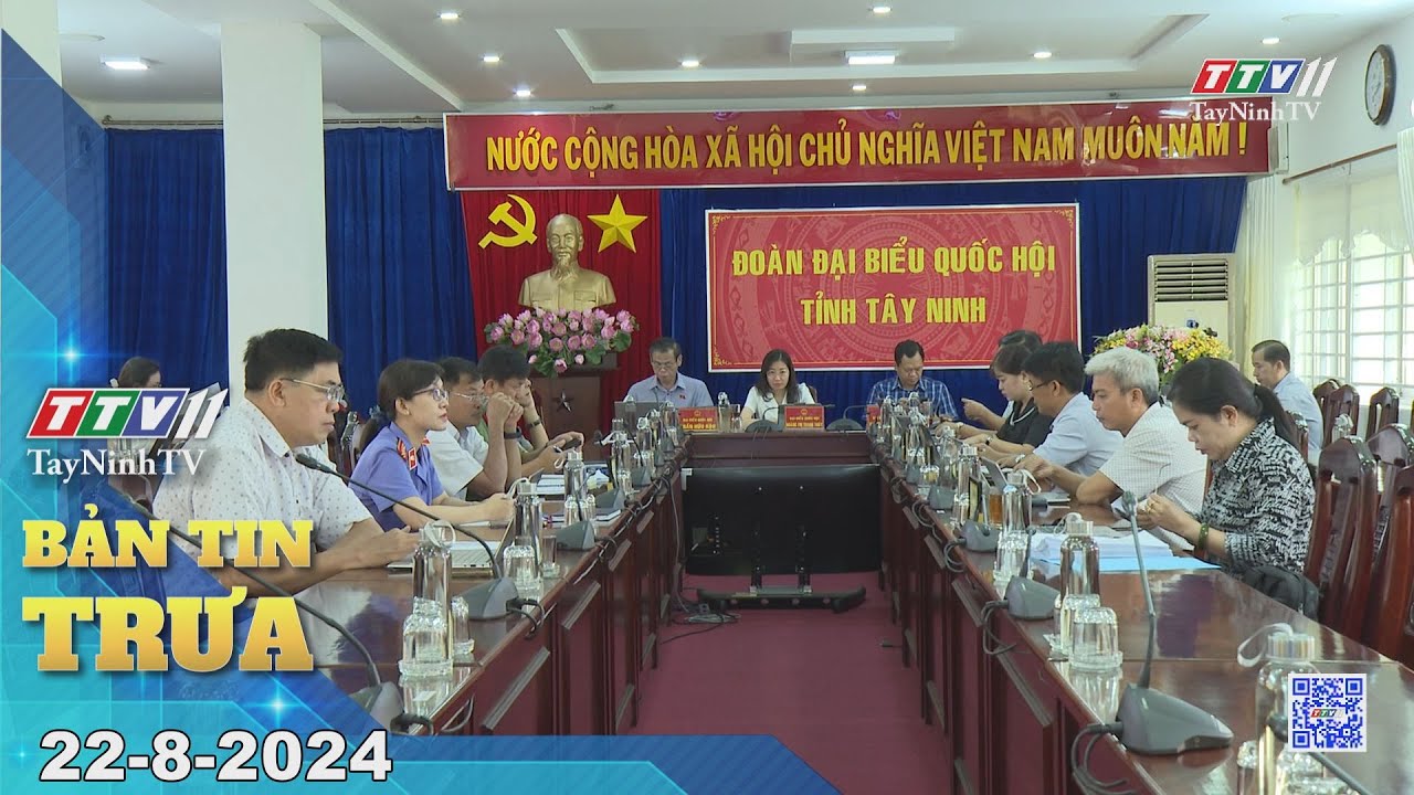 🛑Bản tin trưa 22-8-2024 | Tin tức hôm nay | TayNinhTV