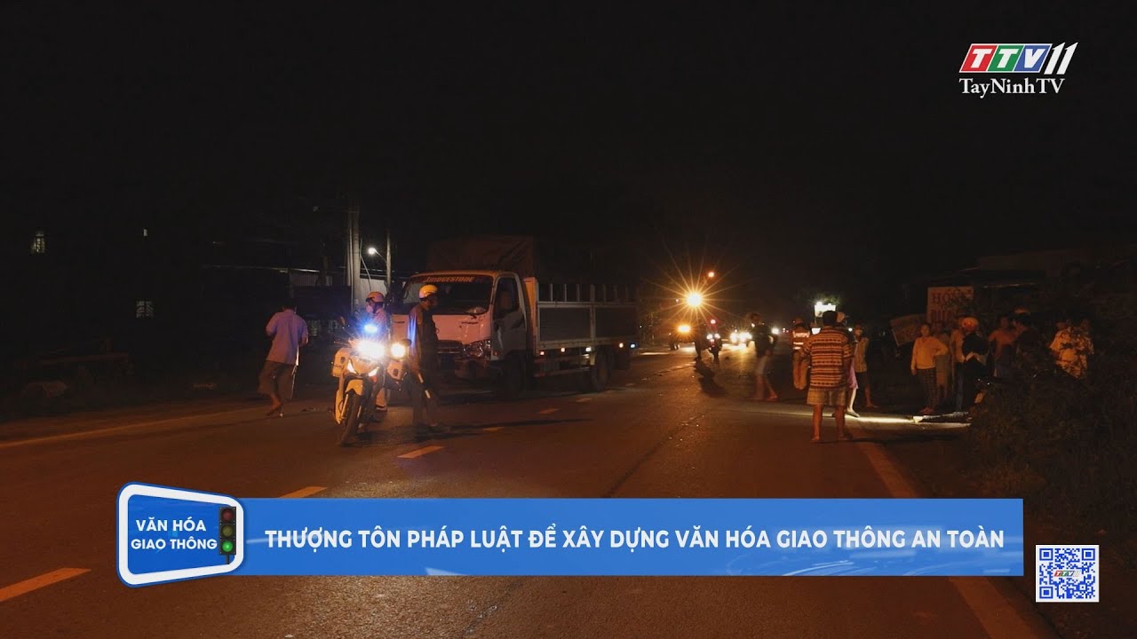 Thượng tôn pháp luật để xây dựng văn hóa giao thông an toàn | TayNinhTV