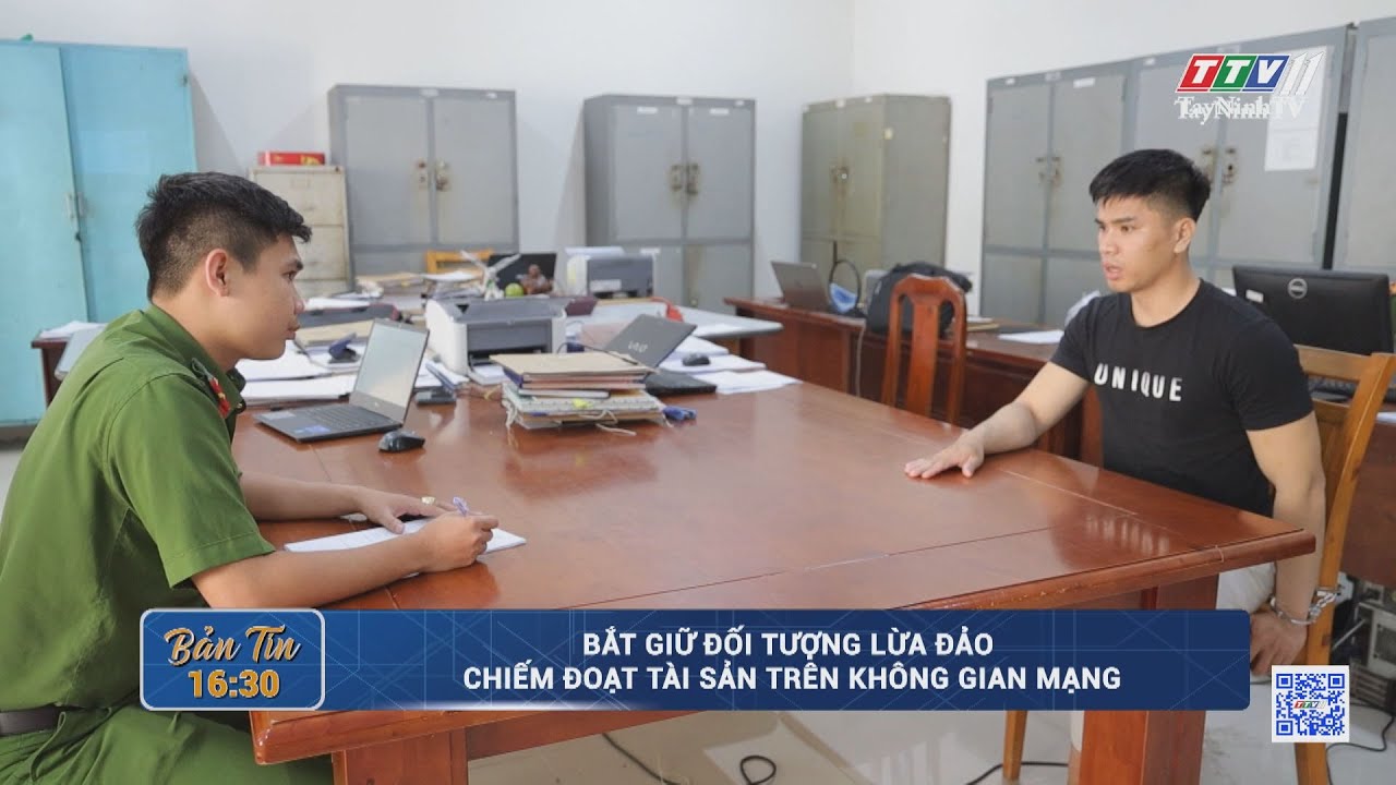 Bắt giữ đối tượng lừa đảo chiếm đoạt tài sản trên không gian mạng | AN NINH TRẬT TỰ | TayNinhTV