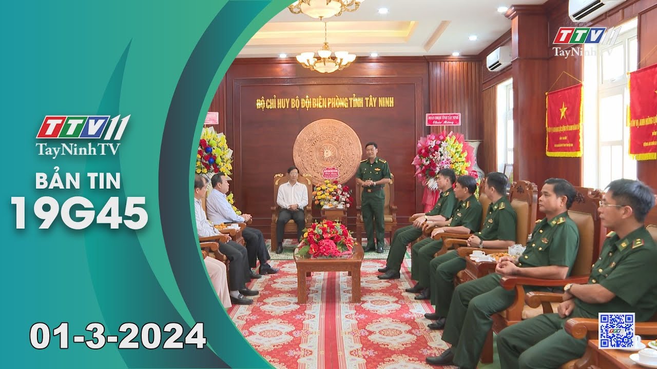 🛑Bản tin 19G45 | 01-3-2024 | Tin tức hôm nay | TayNinhTV