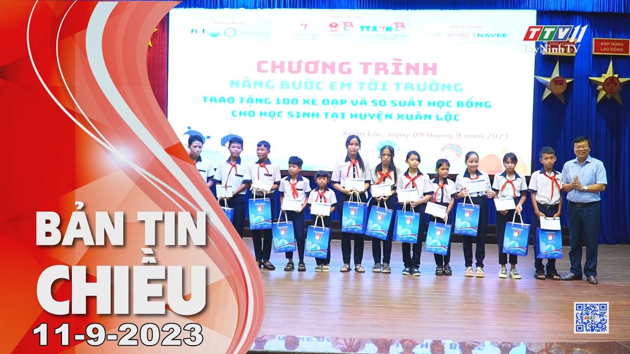 🛑Bản tin chiều 11-9-2023 | Tin tức hôm nay | TayNinhTV