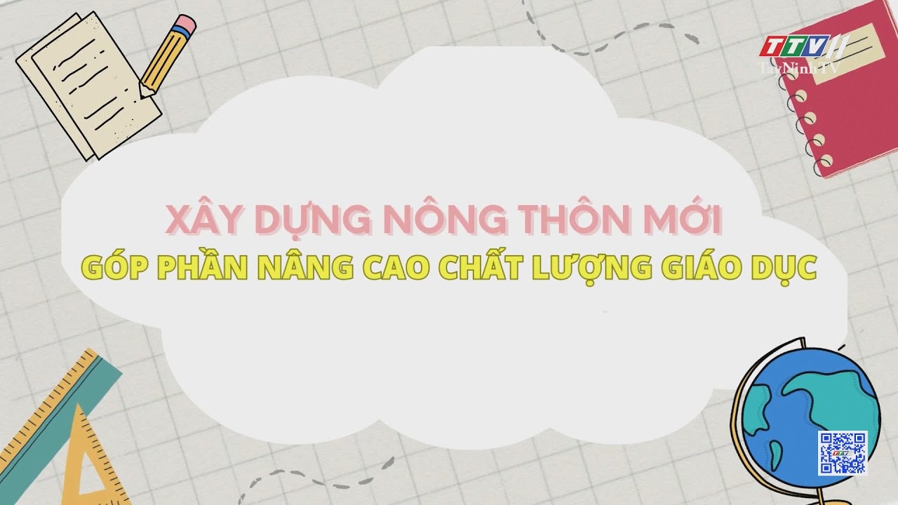 Xây dựng Nông thôn mới góp phần nâng cao chất lượng giáo dục | TÂY NINH XÂY DỰNG NÔNG THÔN MỚI